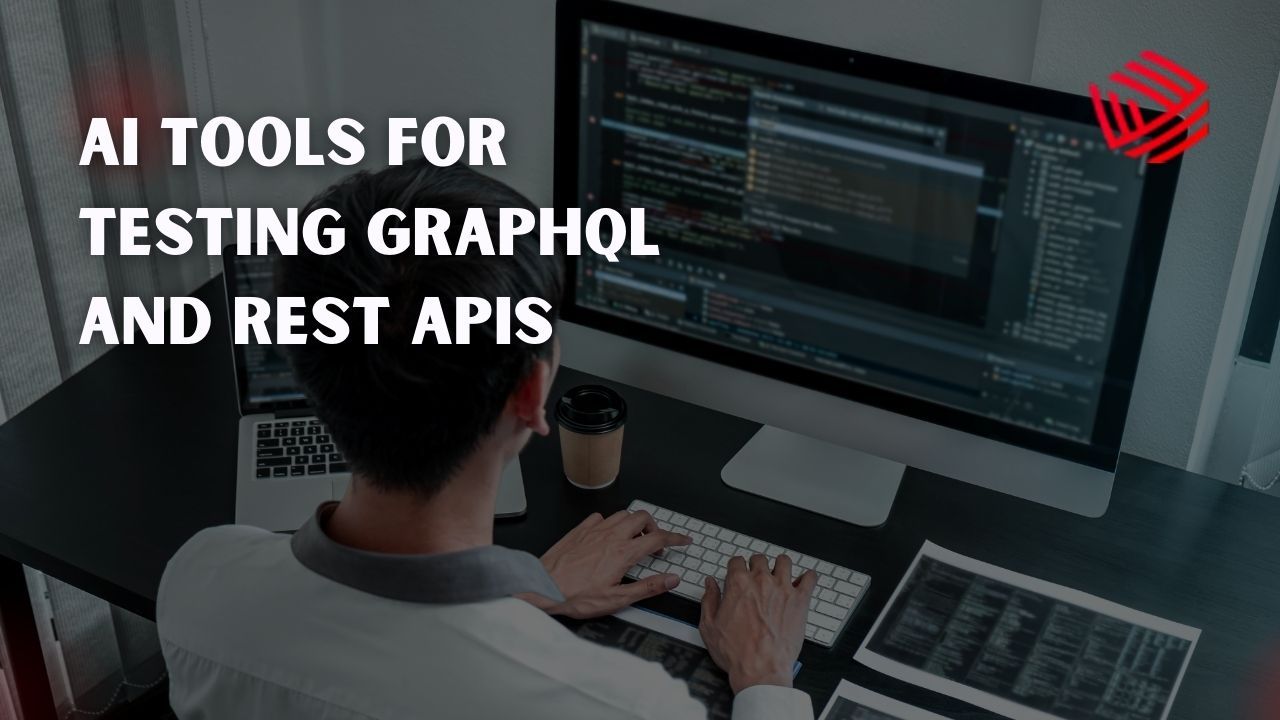 AI Tools for Testing GraphQL and REST APIs