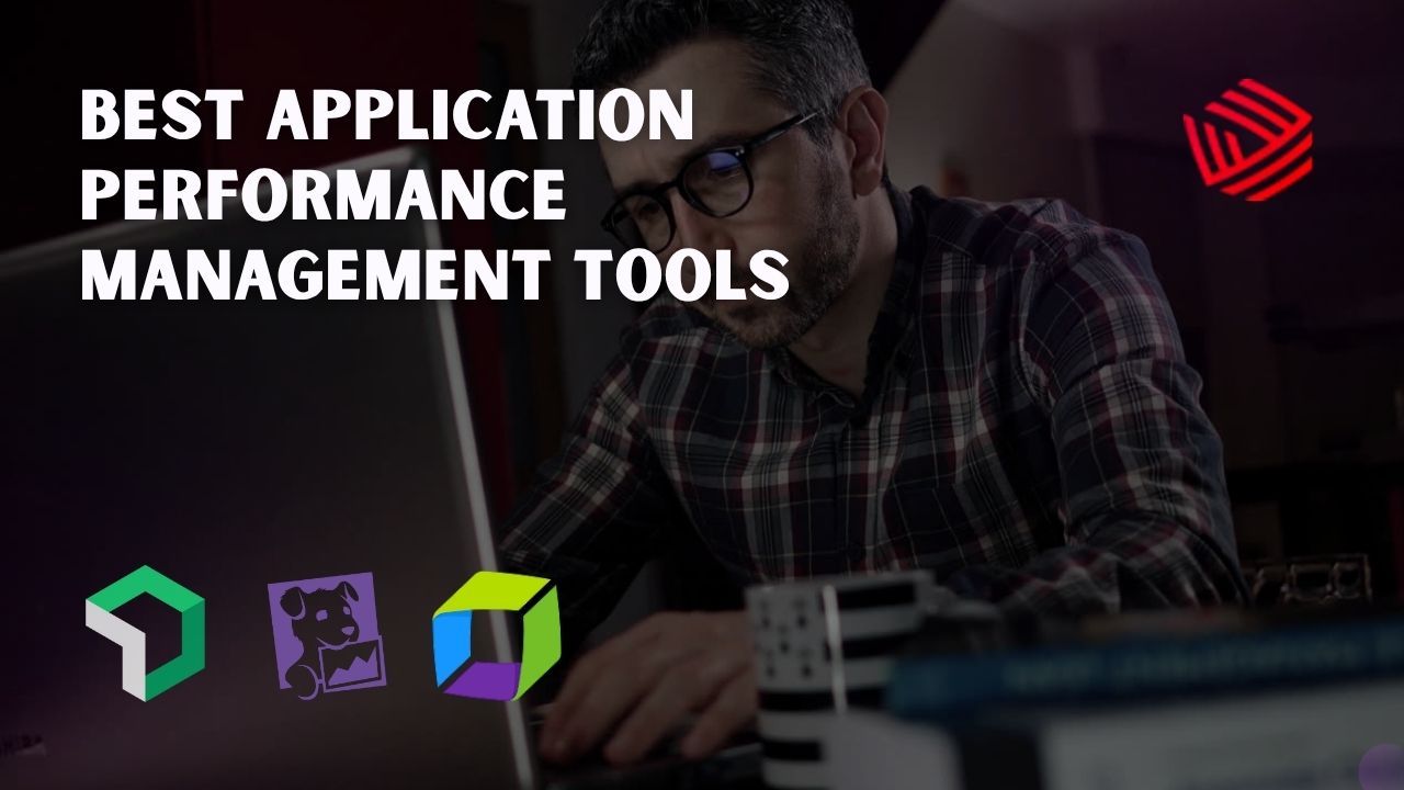 Best Application Performance Management Tools