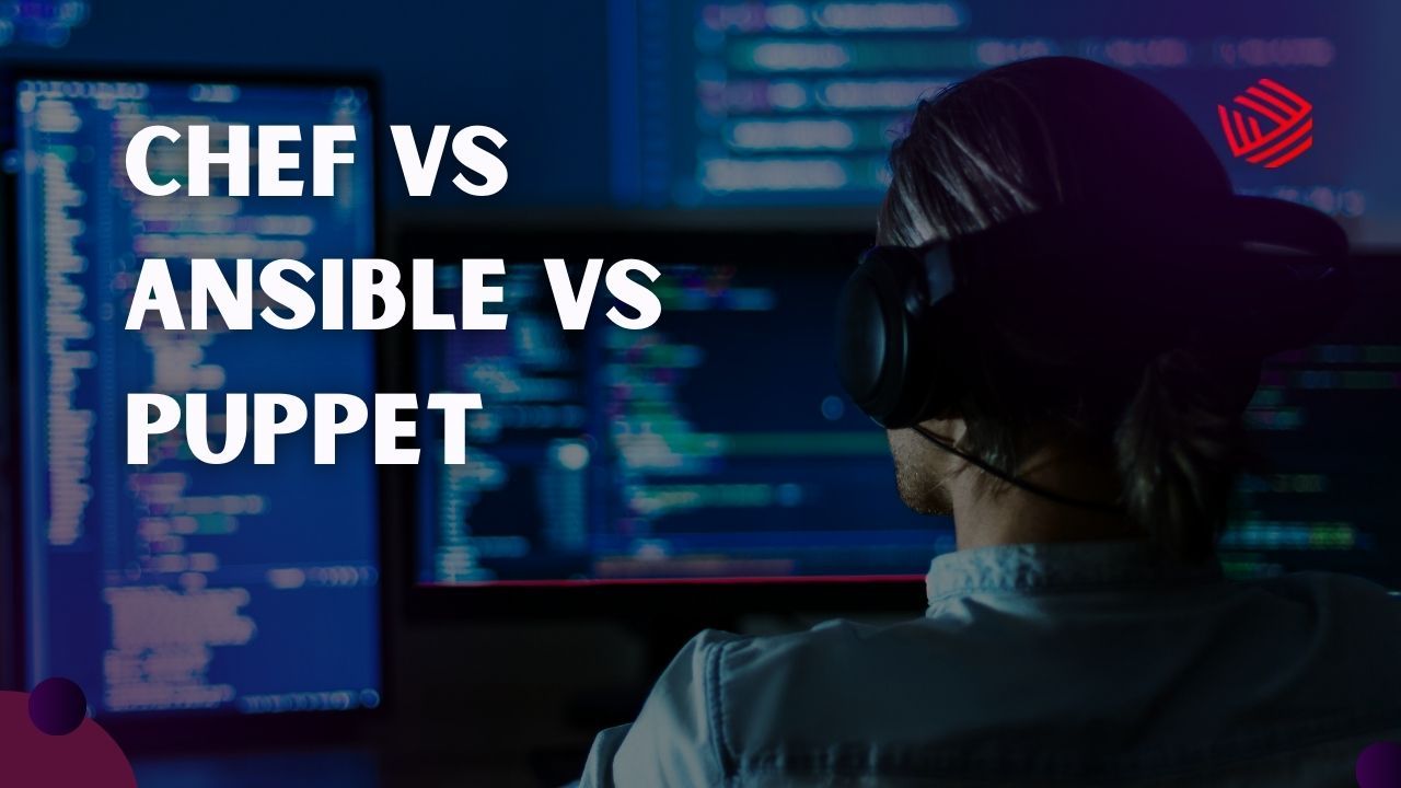 Chef vs. Ansible vs. Puppet: Which Configuration Tool