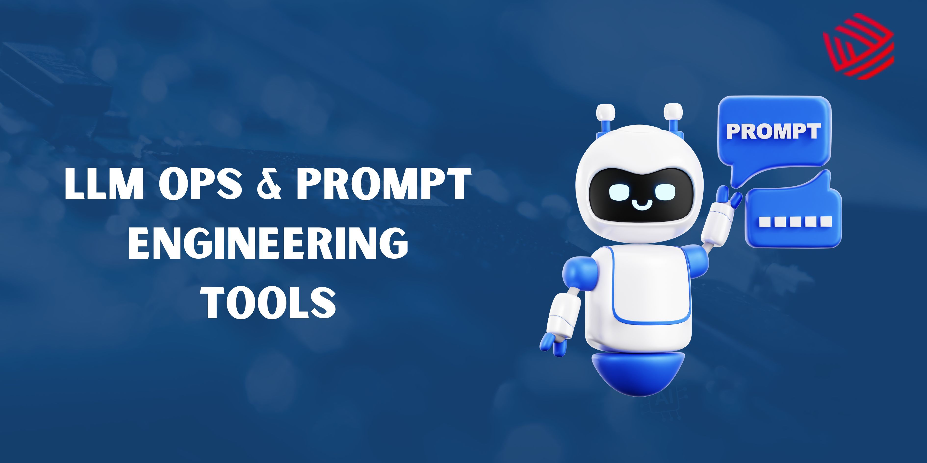 LLM Ops & Prompt Engineering Tools