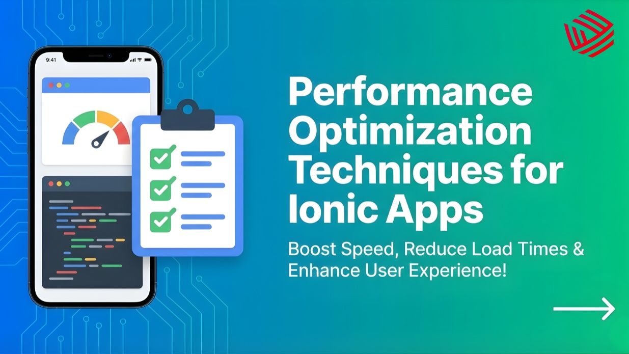 Performance Optimization Techniques for Ionic Apps