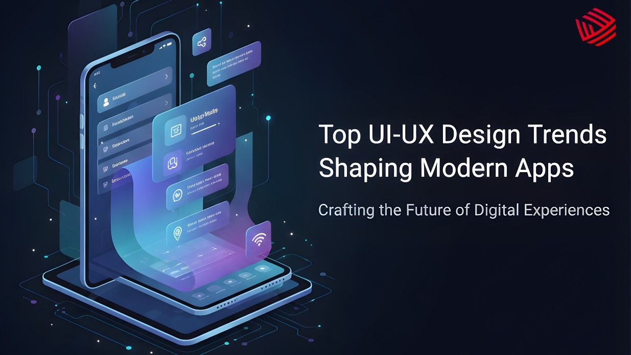 Top UI/UX Design Trends Shaping Modern Apps