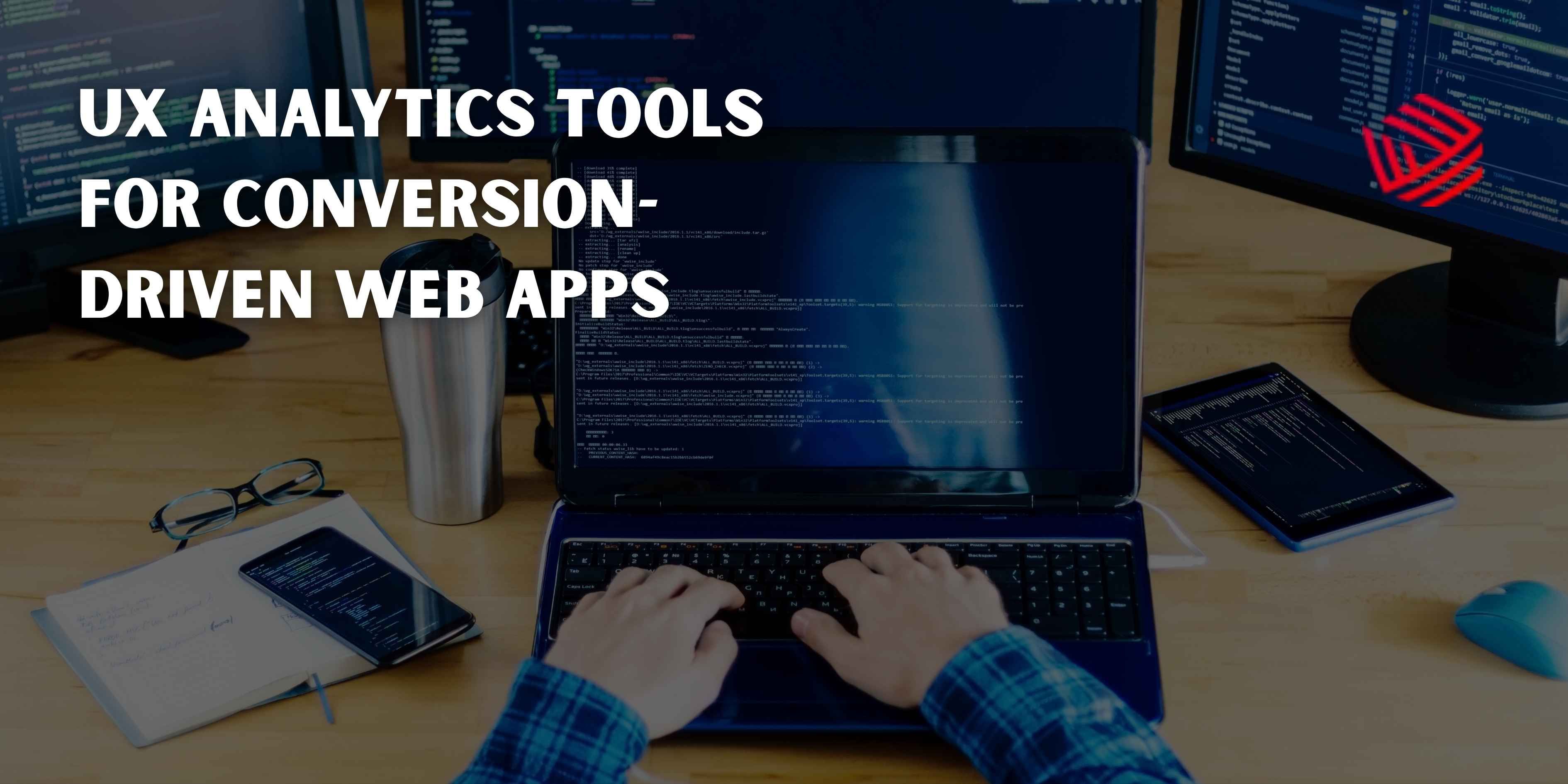 UX Analytics Tools for Conversion-Driven Web Apps | Dappinity
