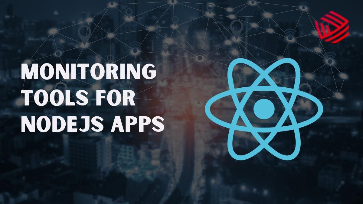 Top Server Monitoring Tools for NodeJS Apps