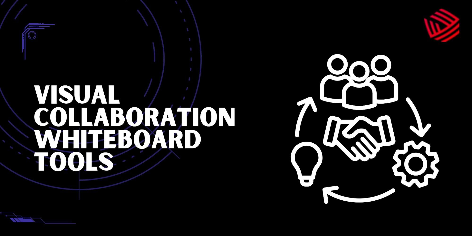 Top Visual Collaboration Whiteboard Tools